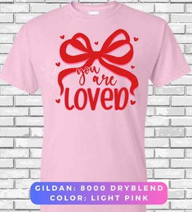 You Are Loved Valentines Day Shirt